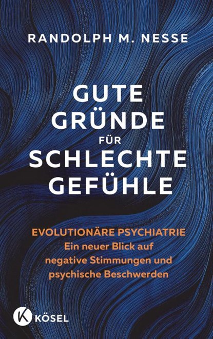 Gute Gründe für schlechte Gefühle, Randolph M. Nesse - Gebonden - 9783466348145