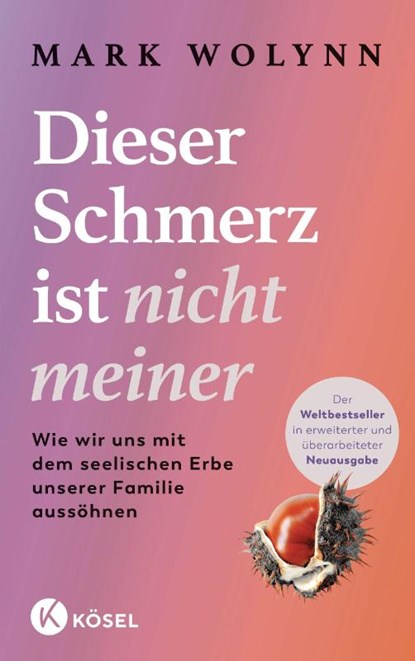 Dieser Schmerz ist nicht meiner, Mark Wolynn - Paperback - 9783466348664