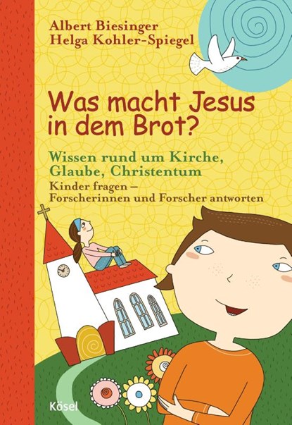Was macht Jesus in dem Brot?, Albert Biesinger ; Helga Kohler-Spiegel - Gebonden - 9783466370610