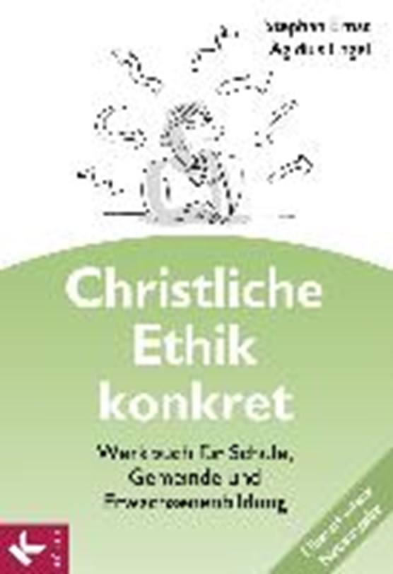 Ernst, S: Christliche Ethik konkret - Neuausgabe