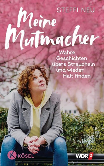 Meine Mutmacher, Steffi Neu - Paperback - 9783466372980