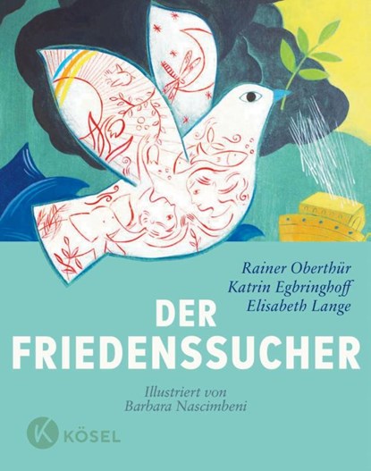 Der Friedenssucher, Rainer Oberthür ; Katrin Egbringhoff ; Elisabeth Lange - Gebonden - 9783466373093
