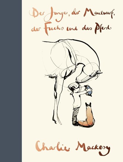 Der Junge, der Maulwurf, der Fuchs und das Pferd, Charlie Mackesy - Gebonden - 9783471360217