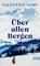 Über allen Bergen, Valentine Goby - Gebonden - 9783471360699