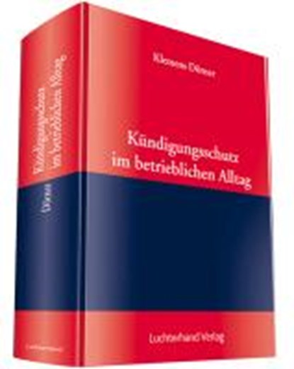 Dörner, K: Kündigungsschutz im betrieblichen Alltag, DÖRNER,  Klemens - Gebonden - 9783472083832