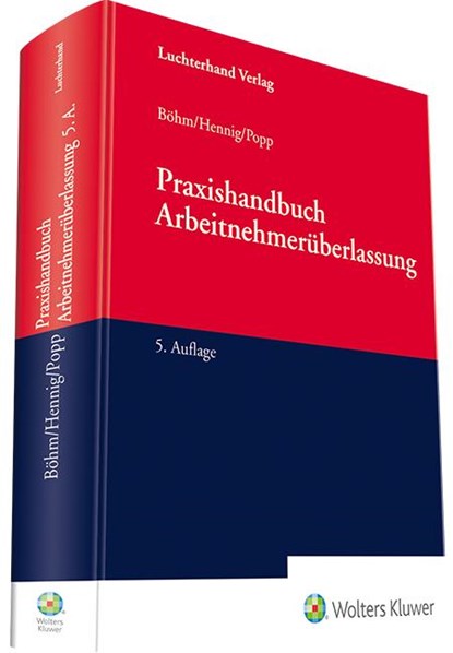 Praxishandbuch Arbeitnehmerüberlassung, Wolfgang Böhm ; Jörg Hennig ; Cornelius Popp - Gebonden - 9783472097501