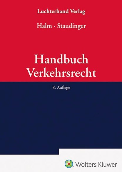 Handbuch Verkehrsrecht, Wolfgang E. Halm ; Ansgar Staudinger - Gebonden - 9783472098638