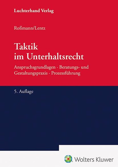 Taktik im Unterhaltsrecht, Franz-Thomas Roßmann ; Lentz - Gebonden - 9783472110330