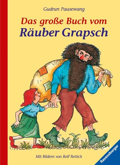 Das große Buch vom Räuber Grapsch. Sonderausgabe, Gudrun Pausewang - Gebonden - 9783473344307