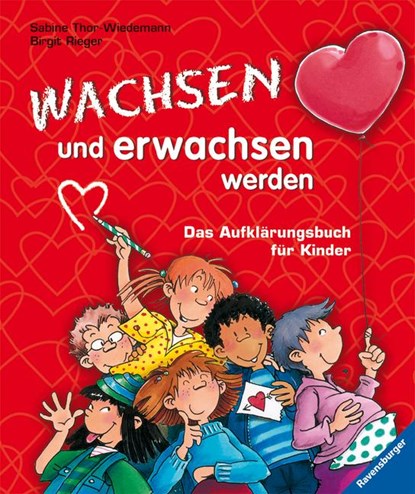 Wachsen und erwachsen werden, Sabine Thor-Wiedemann - Gebonden - 9783473358618