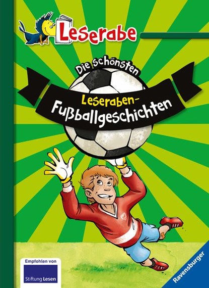 Die schönsten Leseraben-Fußballgeschichten - Leserabe 2. Klasse - Erstlesebuch für Kinder ab 7 Jahren, Manfred Mai ;  Fabian Lenk ;  Heike Wiechmann ; Leopé - Gebonden - 9783473361359