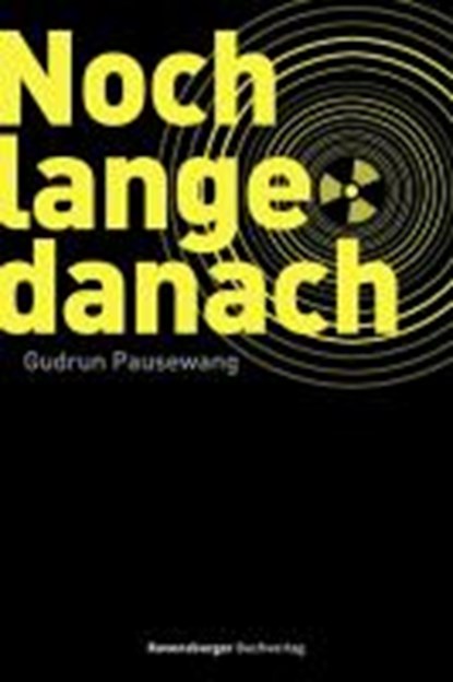 Noch lange danach, PAUSEWANG,  Gudrun - Gebonden - 9783473400751
