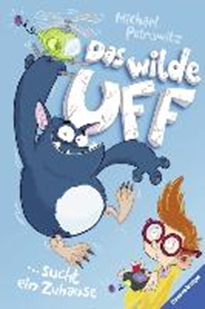 Das wilde Uff sucht ein Zuhause, PETROWITZ,  Michael - Gebonden - 9783473403110
