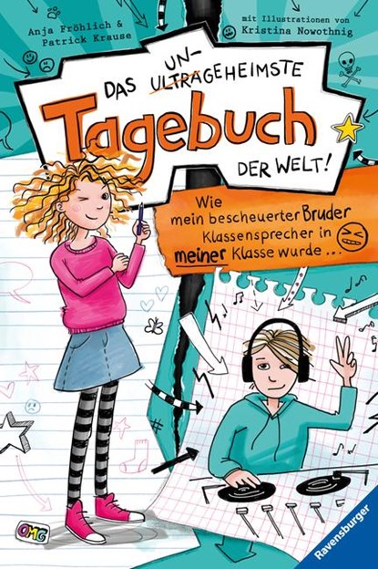 Das ungeheimste Tagebuch der Welt!, Band 1: Wie mein bescheuerter Bruder Klassensprecher in meiner Klasse wurde ¿, Anja Fröhlich ;  Patrick Krause - Gebonden - 9783473408481