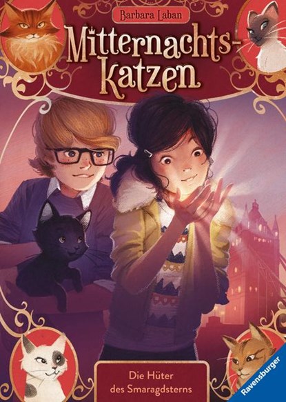 Mitternachtskatzen, Band 2: Die Hüter des Smaragdsterns (Katzenflüsterer-Fantasy in London für Kinder ab 9 Jahren), Barbara Laban - Gebonden - 9783473408641