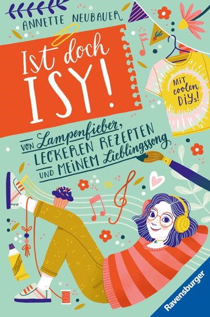 Ist doch Isy!, Band 2 - Von Lampenfieber, leckeren Rezepten und meinem Lieblingssong, Annette Neubauer - Gebonden - 9783473408917