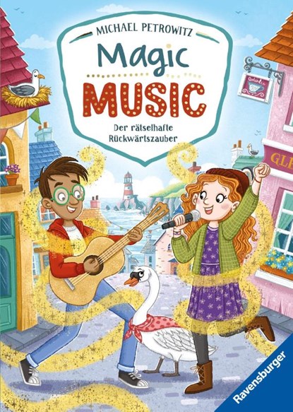 Magic Music, Band 1 - Der rätselhafte Rückwärtszauber, Michael Petrowitz - Gebonden - 9783473409358