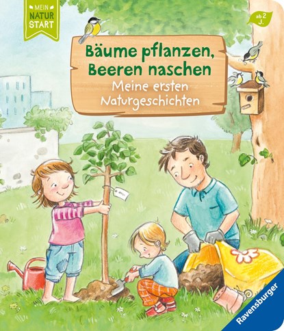 Bäume pflanzen, Beeren naschen: Meine ersten Naturgeschichten, Sandra Grimm - Overig - 9783473417414
