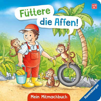 Füttere die Affen! Mein Zoo-Mitmachbuch, Bernd Penners - Gebonden - 9783473421572