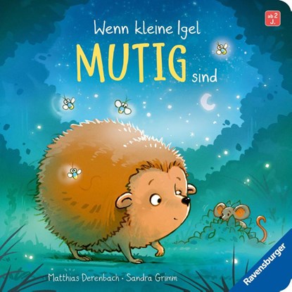 Wenn kleine Igel mutig sind, Sandra Grimm - Gebonden - 9783473422326