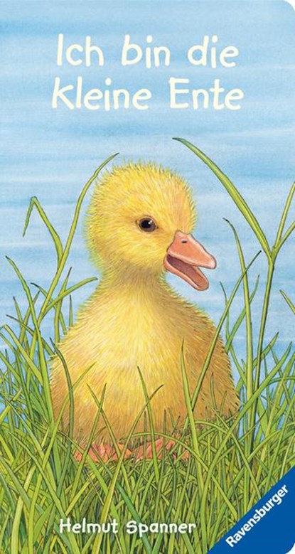 Ich bin die kleine Ente, Helmut Spanner - Gebonden - 9783473435487