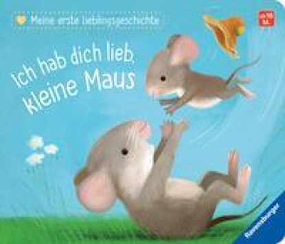 Ich hab dich lieb, kleine Maus, Katja Reider - Paperback - 9783473437559