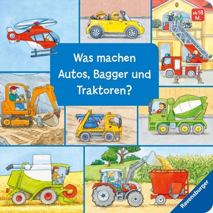 Was machen Autos, Bagger und Traktoren?, Susanne Gernhäuser - Gebonden - 9783473438747