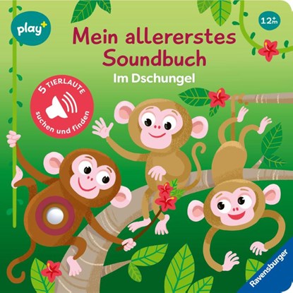 Play+ Mein allererstes Soundbuch Im Dschungel - ab 12 Monate, Maria Höck - Gebonden - 9783473456284