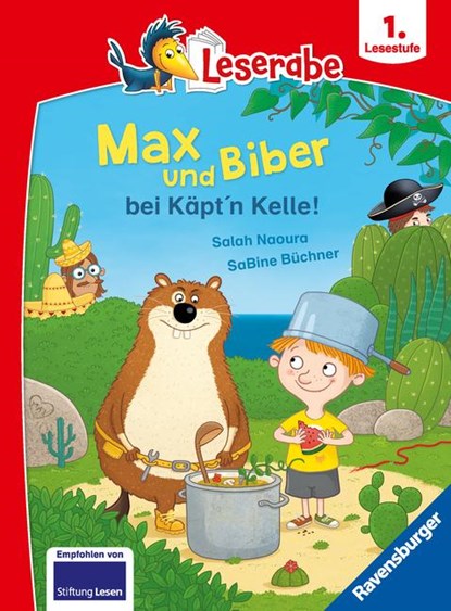 Leserabe 1. Lesestufe - Max und Biber bei Käpt'n Kelle!, Salah Naoura - Gebonden - 9783473461721