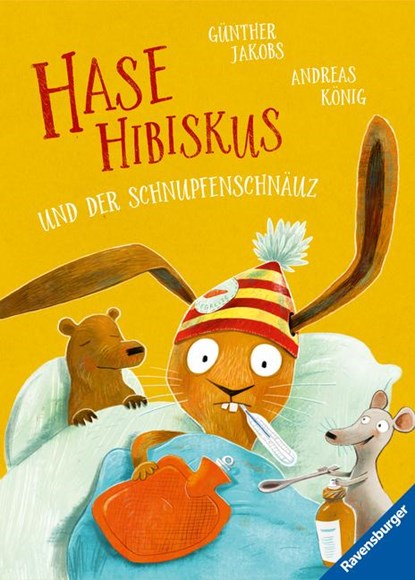 Hase Hibiskus und der Schnupfenschnäuz, Andreas König - Gebonden - 9783473462551