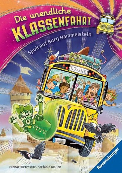 Die unendliche Klassenfahrt - Spuk auf Burg Hammelstein, Michael Petrowitz - Gebonden - 9783473463985