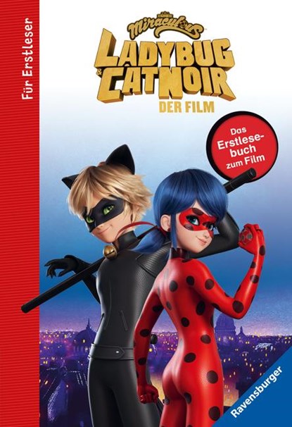Miraculous: Ladybug und Cat Noir - Das Erstlesebuch zum Film, Anne Scheller - Gebonden - 9783473496976