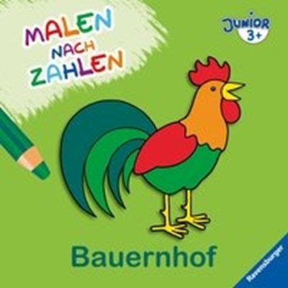 Malen nach Zahlen junior: Bauernhof, niet bekend - Paperback - 9783473557776