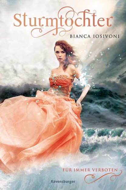 Sturmtochter, Band 1: Für immer verboten, Bianca Iosivoni - Paperback - 9783473585311