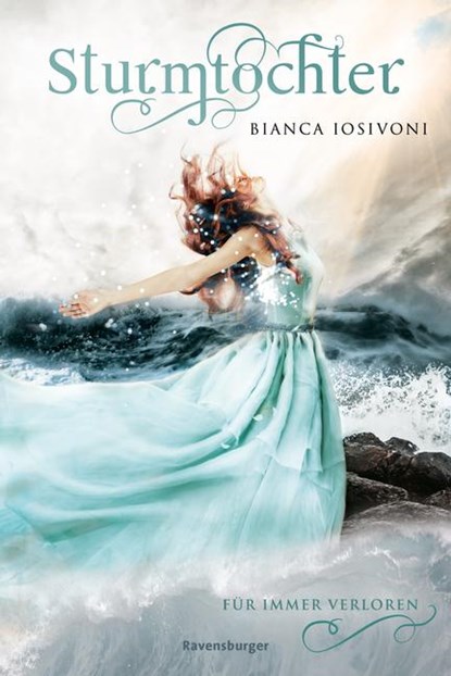 Sturmtochter, Band 2: Für immer verloren, Bianca Iosivoni - Paperback - 9783473585397