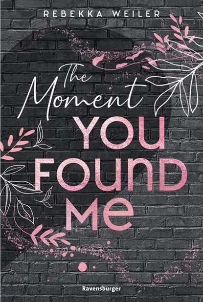 Lost-Moments-Reihe, Band 2 - The Moment You Found Me, Rebekka Weiler - Paperback - 9783473586240