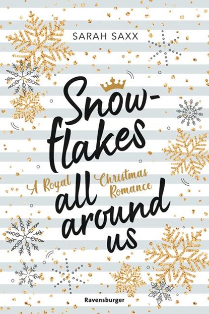 Snowflakes All Around Us. A Royal Christmas Romance (Wunderschöne Winter-Romance im verschneiten Skandinavien), Sarah Saxx - Paperback - 9783473586288