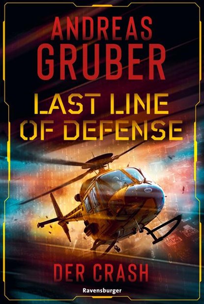 Last Line of Defense, Band 3 - Der Crash, Andreas Gruber - Paperback - 9783473586387
