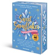 Sweet Snowflakes. Ein Adventskalender. Lovestorys für 24 Tage plus Silvester Special - Andreas Dutter ; Laura Labas ; Saskia Louis ; Nina Mackay - 9783473587094