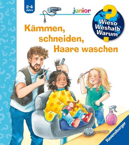 Wieso? Weshalb? Warum? junior, Band 79 - Kämmen, schneiden, Haare waschen, Andrea Erne - Paperback - 9783473600861
