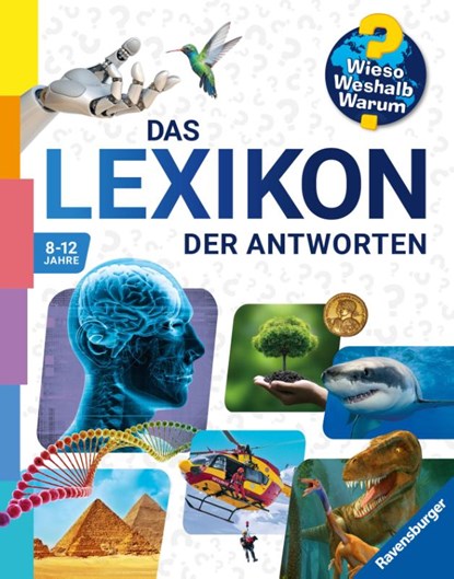 Wieso? Weshalb? Warum? - Das Lexikon der Antworten, Andrea Schwendemann ; Dela Kienle ; Stefan Greschik ; Andrea Erne - Gebonden - 9783473600878