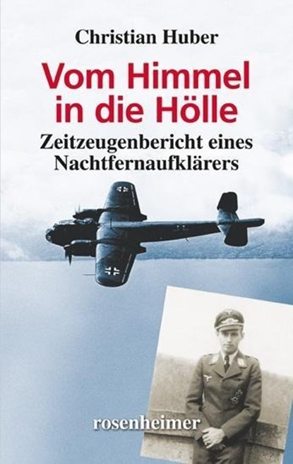 Vom Himmel in die Hölle, Christian Huber - Gebonden - 9783475543043