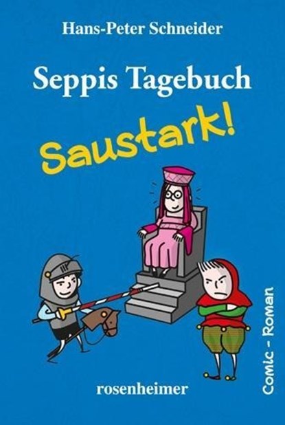 Seppis Tagebuch - Saustark!, Hans-Peter Schneider - Gebonden - 9783475543333