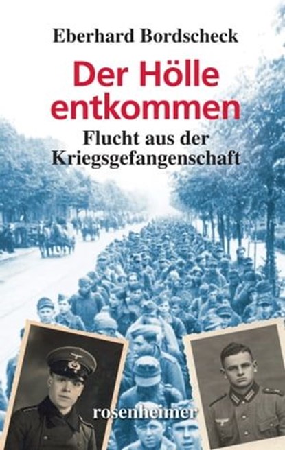 Der Hölle entkommen, Eberhard Bordscheck - Ebook - 9783475543531