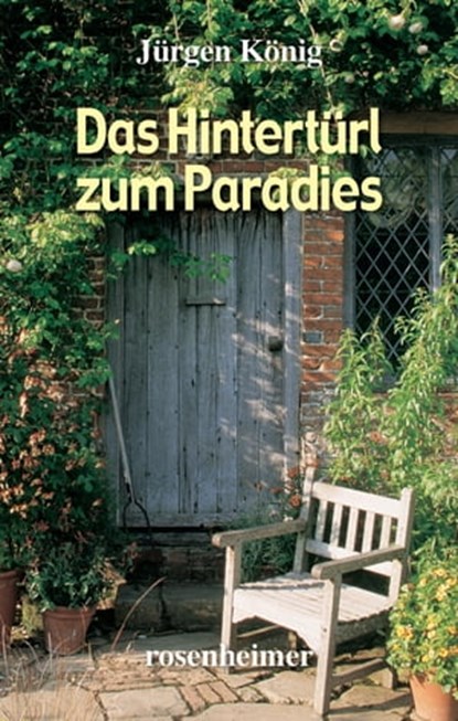 Das Hintertürl zum Paradies, Jürgen König - Ebook - 9783475545382