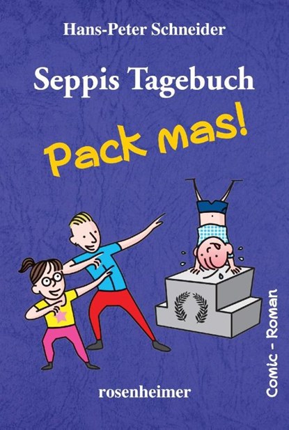 Seppis Tagebuch - Pack mas!, Hans-Peter Schneider - Paperback - 9783475548284