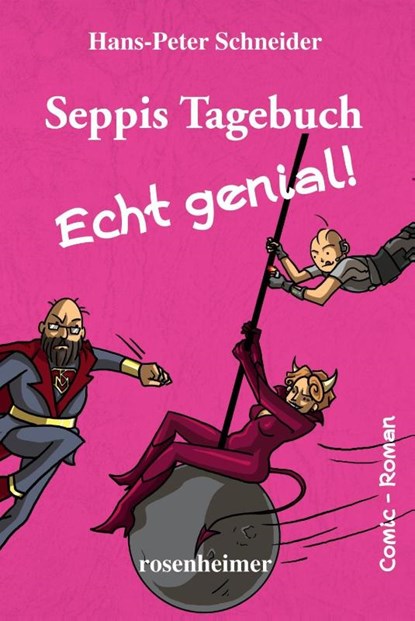 Seppis Tagebuch - Echt genial!, Hans-Peter Schneider - Gebonden - 9783475548642