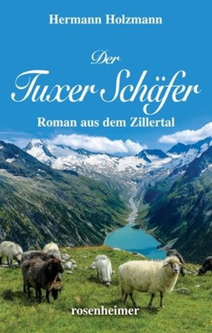 Der Tuxer Schäfer, Hermann Holzmann - Ebook - 9783475549113