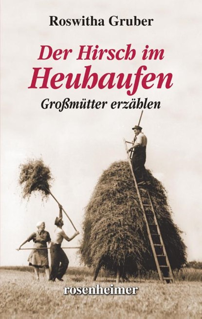 Der Hirsch im Heuhaufen, Roswitha Gruber - Gebonden - 9783475549816