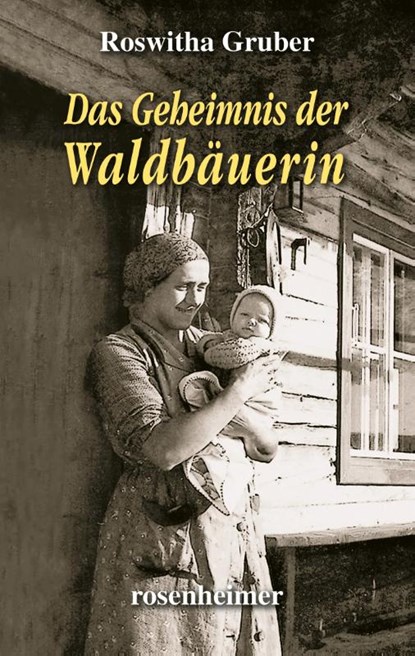 Das Geheimnis der Waldbäuerin, Roswitha Gruber - Gebonden - 9783475550249